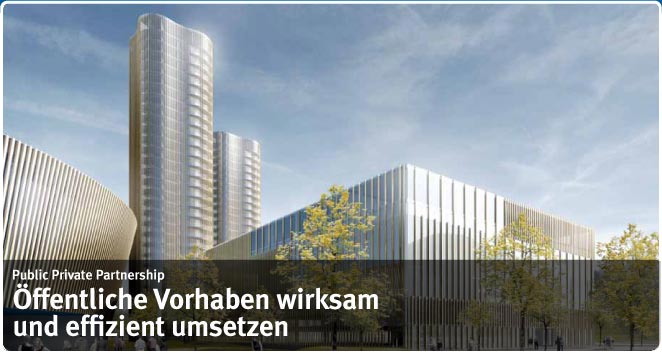 Public Private Partnership - Öffentliche Vorhaben wirksam und effizient umsetzen